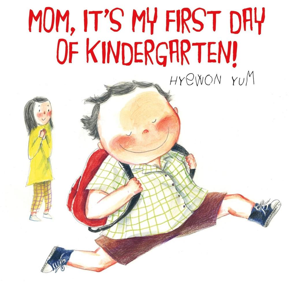 Mom It‘s My First Day of Kindergarten!