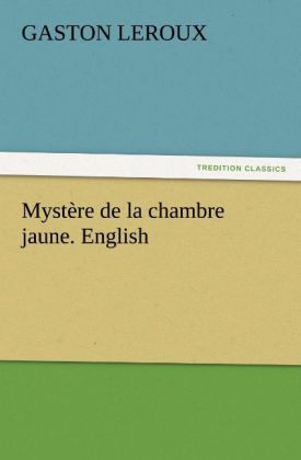 Mystère de la chambre jaune. English