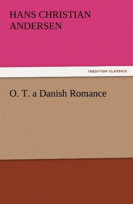 O. T. a Danish Romance