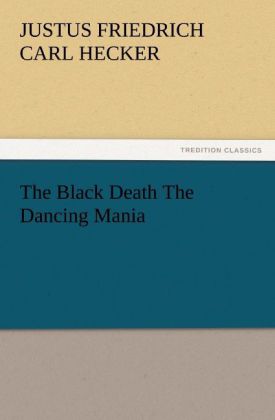 The Black Death The Dancing Mania