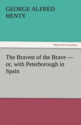The Bravest of the Brave - or with Peterborough in Spain