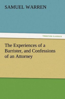 The Experiences of a Barrister and Confessions of an Attorney