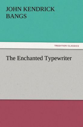 The Enchanted Typewriter