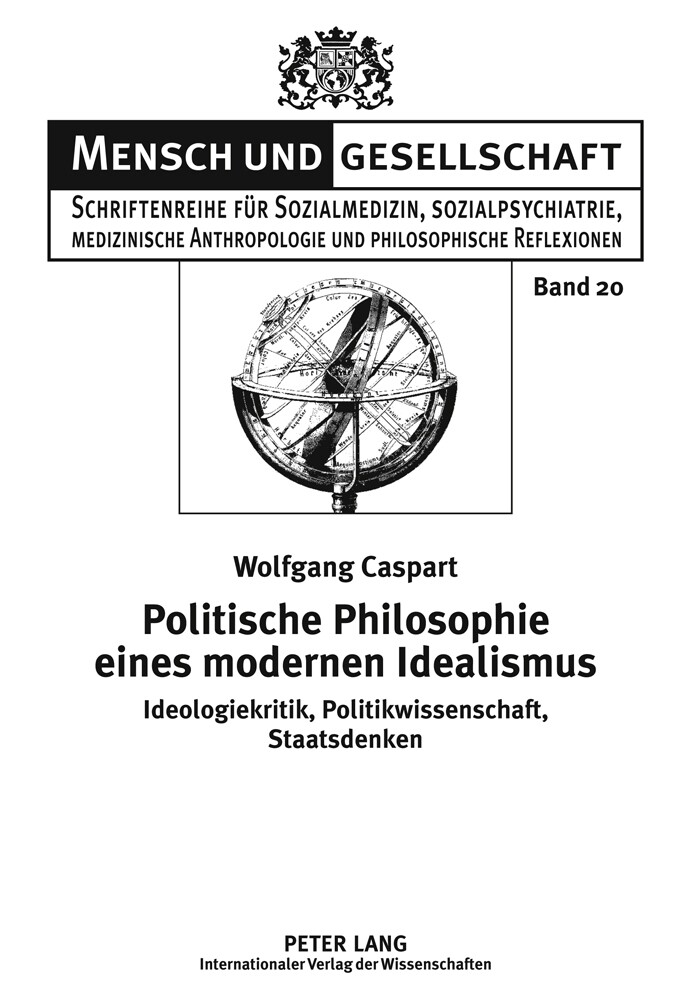 Politische Philosophie eines modernen Idealismus - Wolfgang Caspart