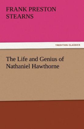 The Life and Genius of Nathaniel Hawthorne