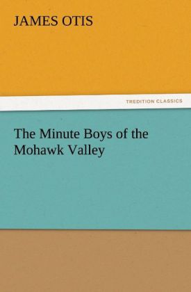 The Minute Boys of the Mohawk Valley