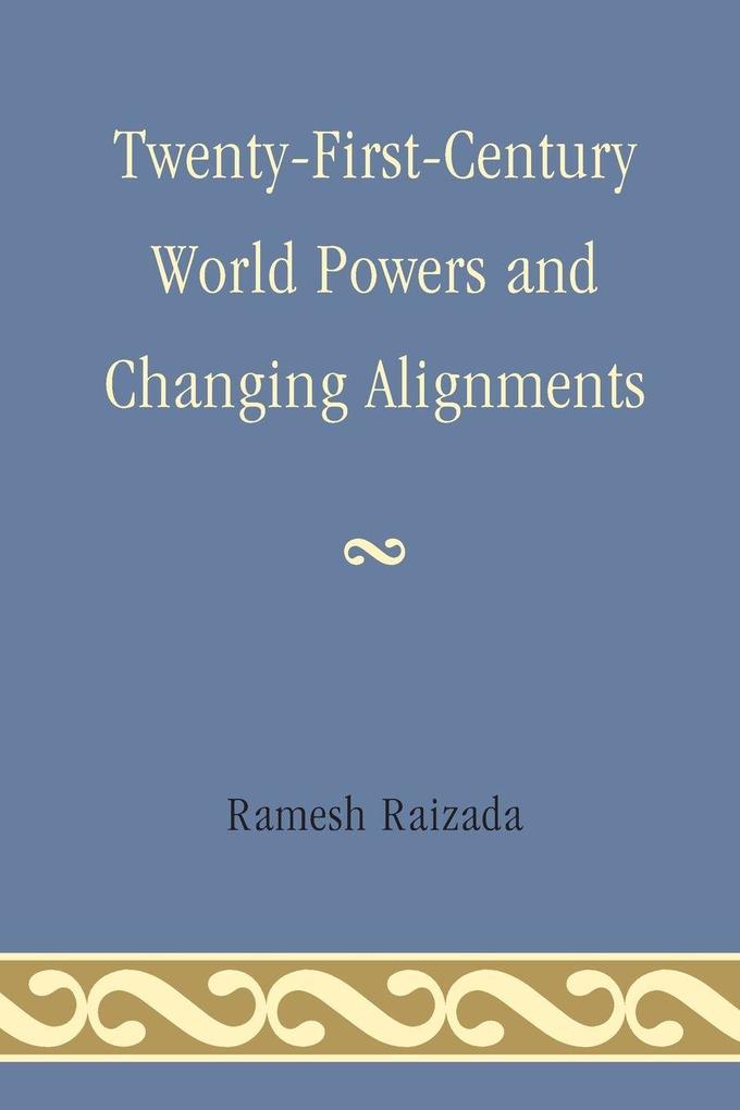 Twenty-First-Century World Powers and Changing Alignments