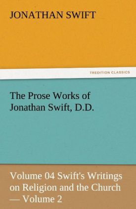 The Prose Works of Jonathan Swift D.D.