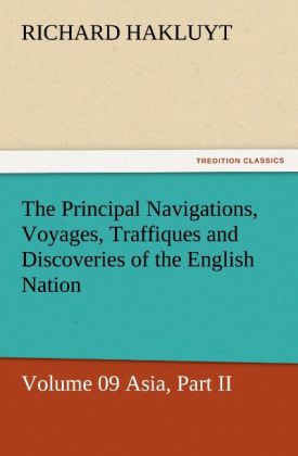 The Principal Navigations Voyages Traffiques and Discoveries of the English Nation
