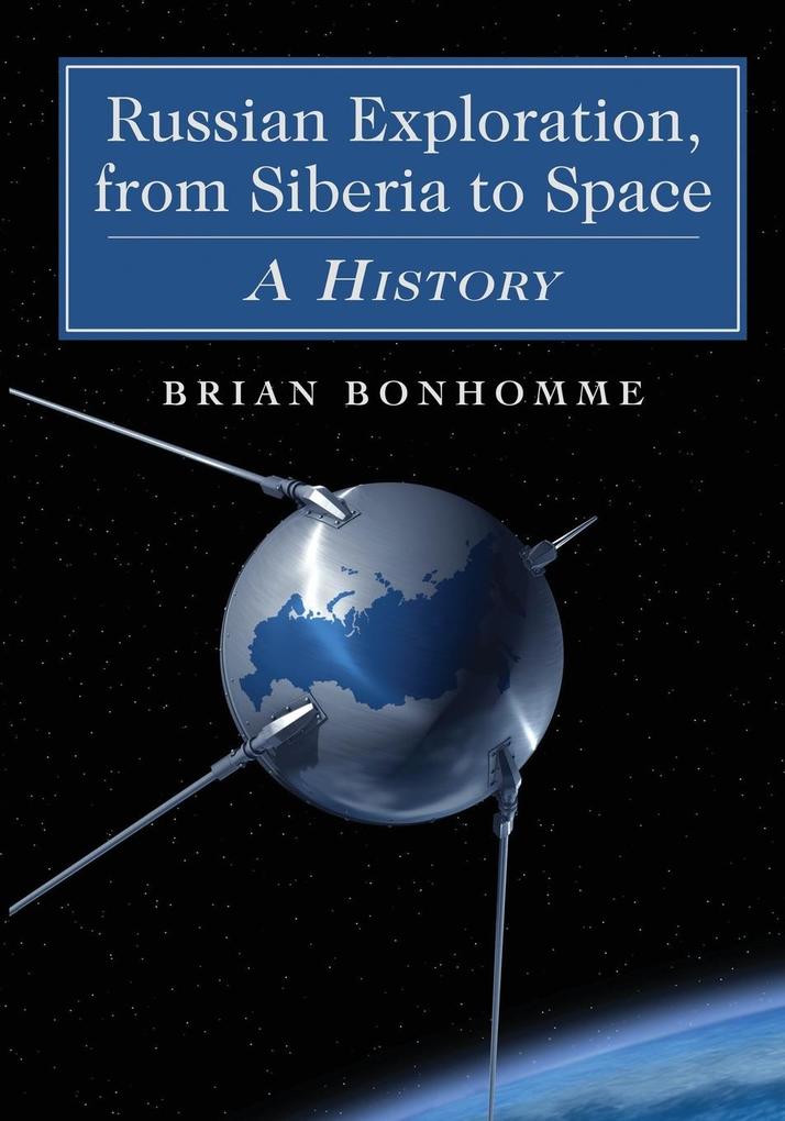 Russian Exploration from Siberia to Space
