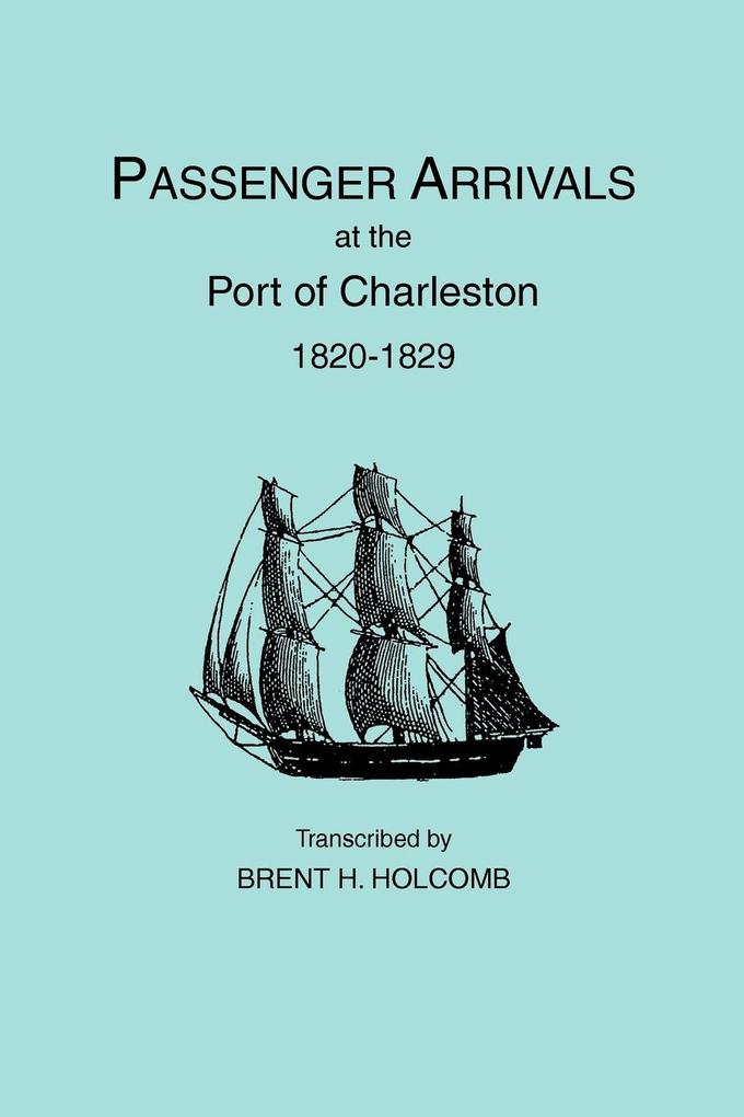 Passenger Arrivals at the Port of Charleston 1820-1829