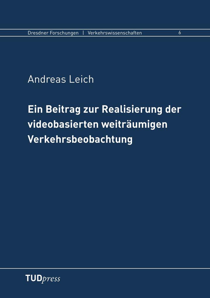 Ein Beitrag zur Realisierung der videobasierten weiträumigen Verkehrsbeobachtung