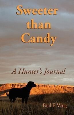 Sweeter Than Candy - A Hunter‘s Journal