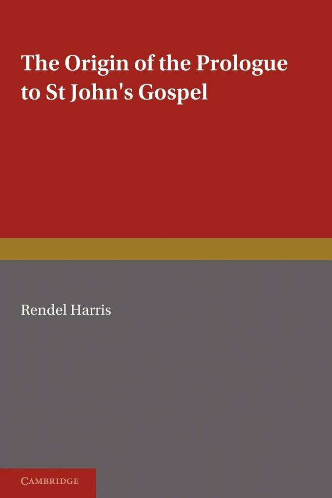 The Origin of the Prologue to St John‘s Gospel