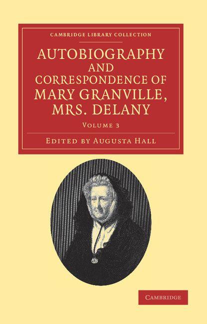 Autobiography and Correspondence of Mary Granville Mrs Delany - Volume 3