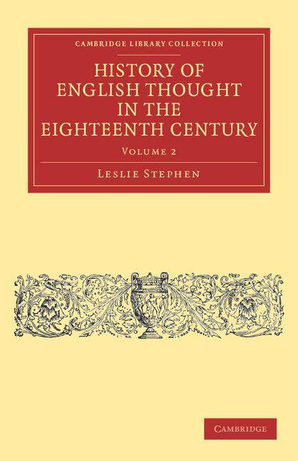 History of English Thought in the Eighteenth Century - Volume 2