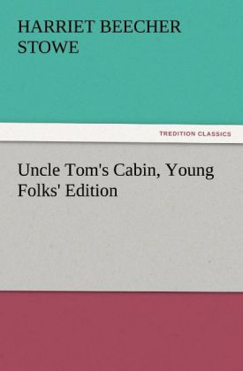 Uncle Tom's Cabin Young Folks' Edition