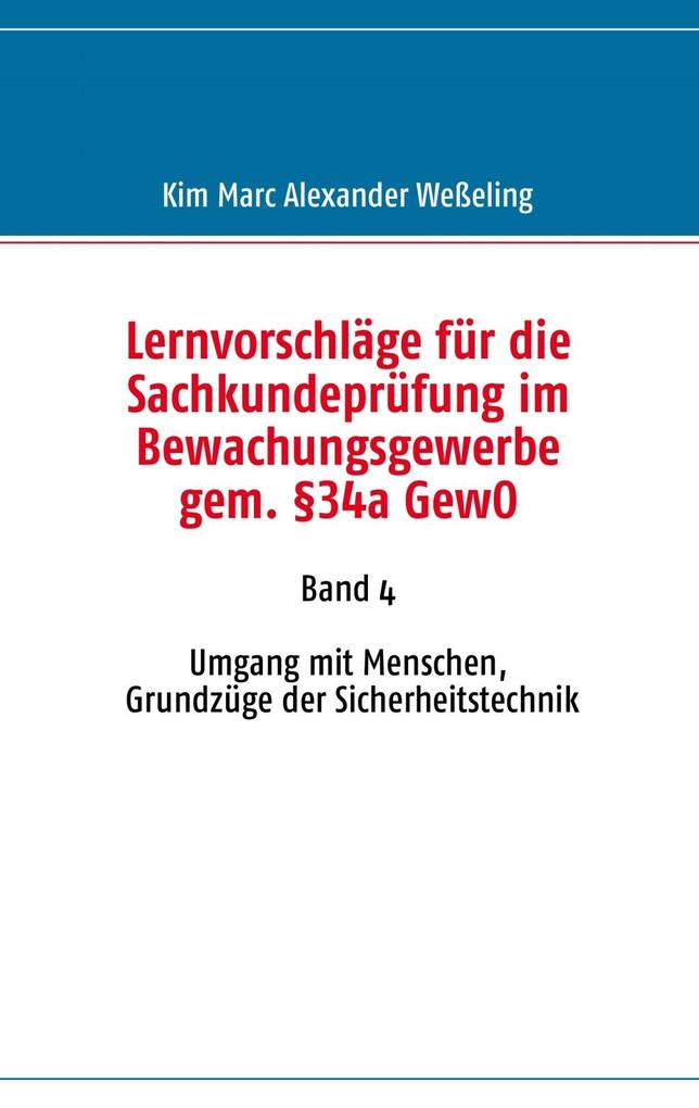 Lernvorschläge für die Sachkundeprüfung im Bewachungsgewerbe gem. §34a GewO