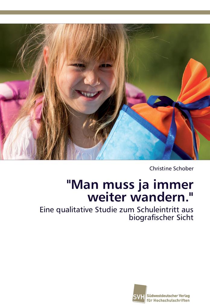 'Man muss ja immer weiter wandern.'