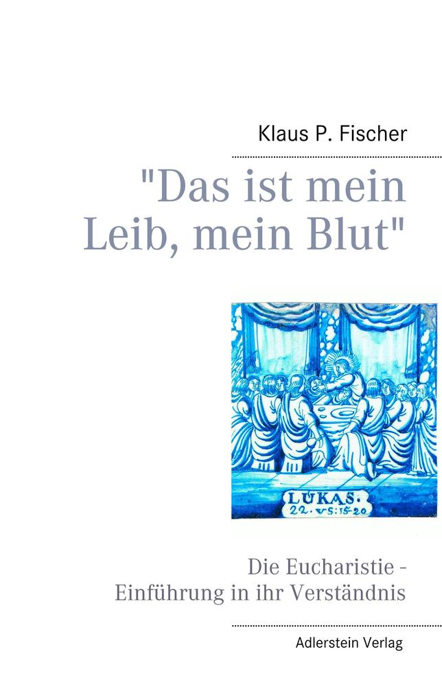 'Das ist mein Leib mein Blut'