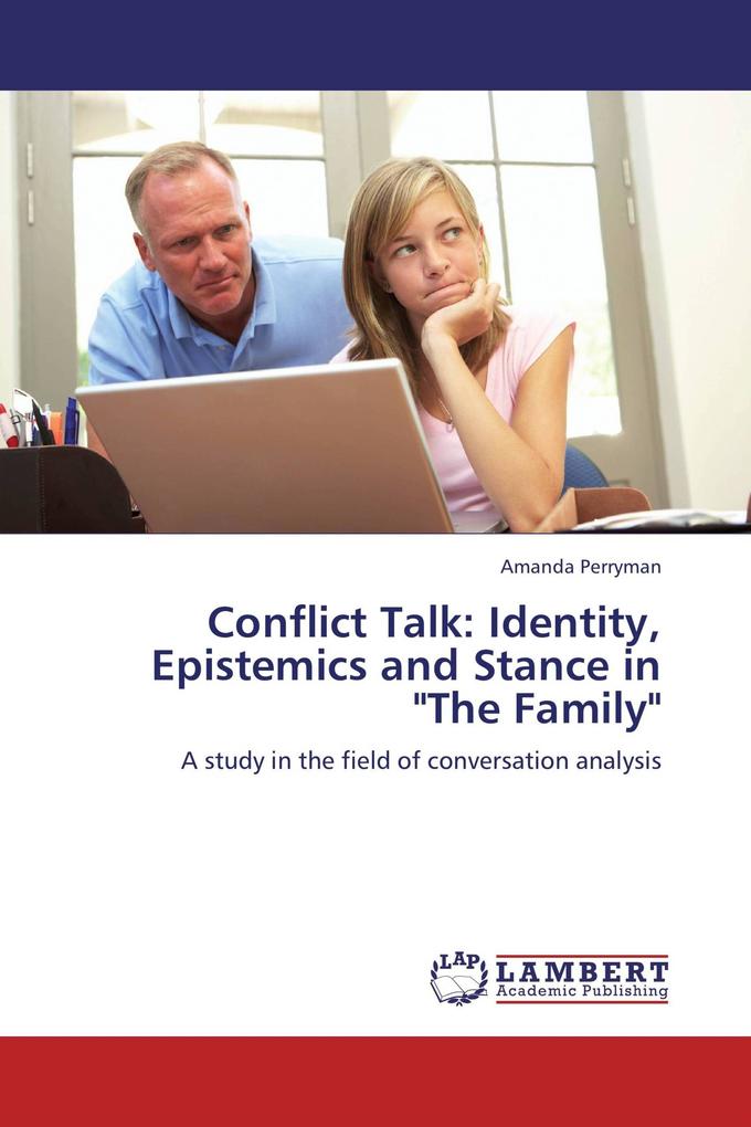Conflict Talk: Identity Epistemics and Stance in 'The Family'