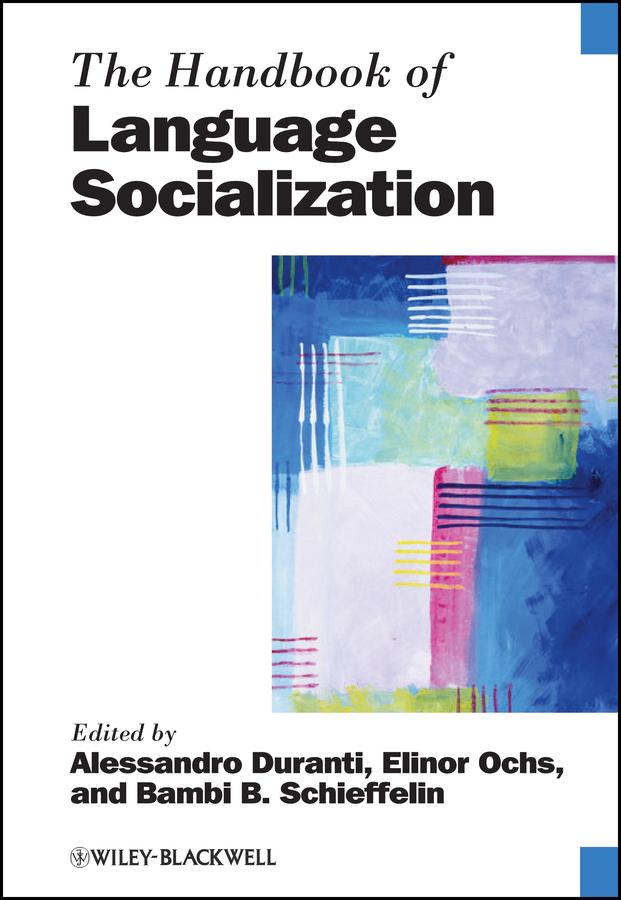 The Handbook of Language Socialization