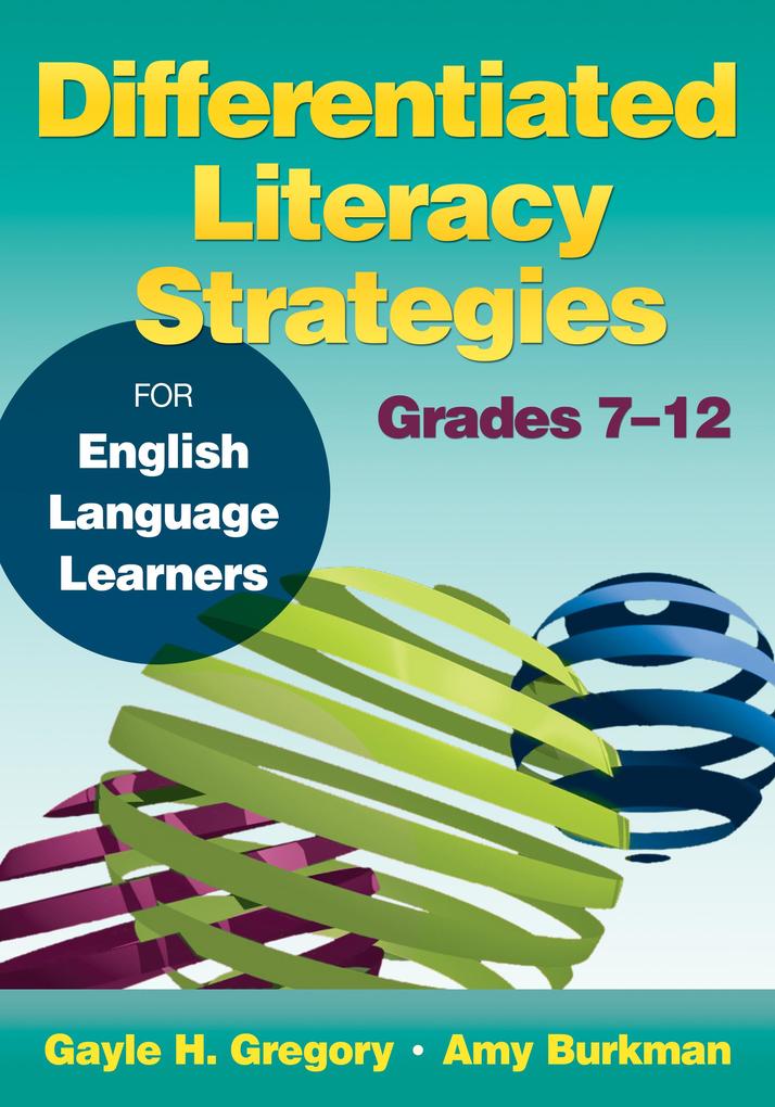 Differentiated Literacy Strategies for English Language Learners Grades 7-12