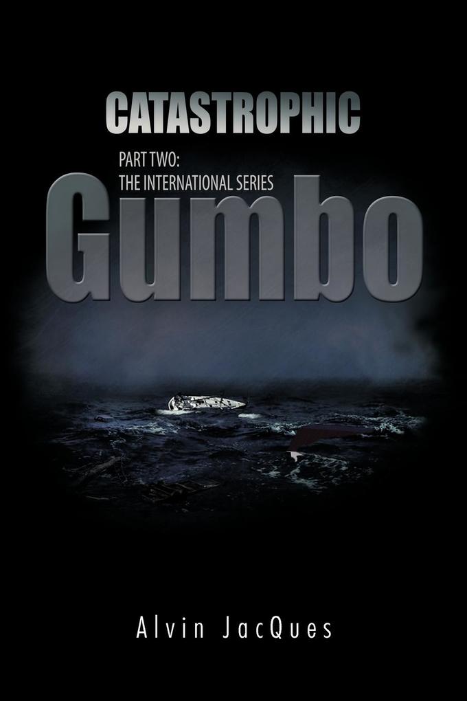 Catastrophic Gumbo