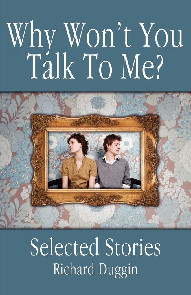 Why Won't You Talk to Me?