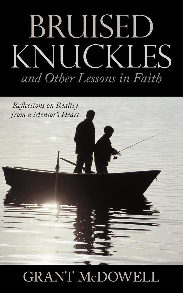 Bruised Knuckles and Other Lessons in Faith