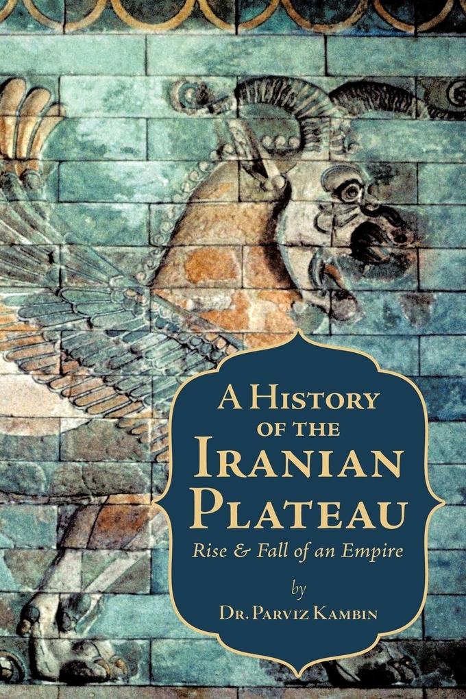 A History of the Iranian Plateau