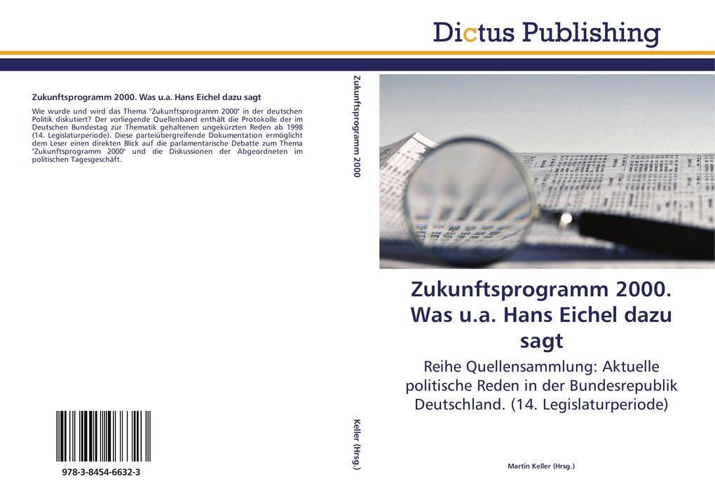 Zukunftsprogramm 2000. Was u.a. Hans Eichel dazu sagt
