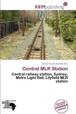Central MLR Station