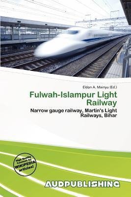 Fulwah-Islampur Light Railway