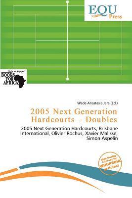 2005 Next Generation Hardcourts - Doubles