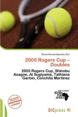 2005 Rogers Cup - Doubles