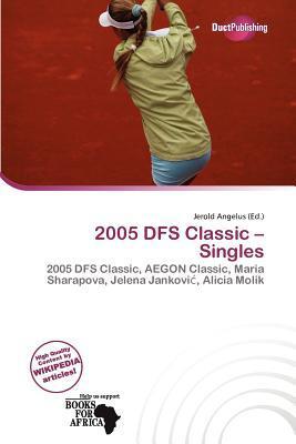 2005 DFS Classic - Singles