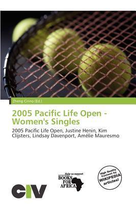 2005 Pacific Life Open - Women's Singles