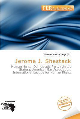 Jerome J. Shestack