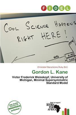 Gordon L. Kane