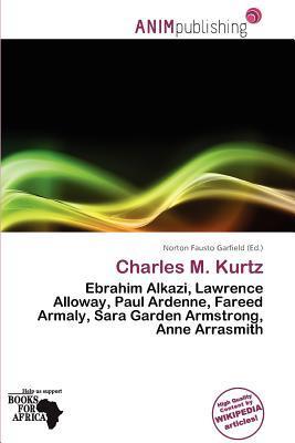 Charles M. Kurtz
