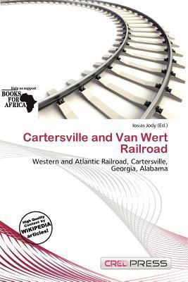 Cartersville and Van Wert Railroad