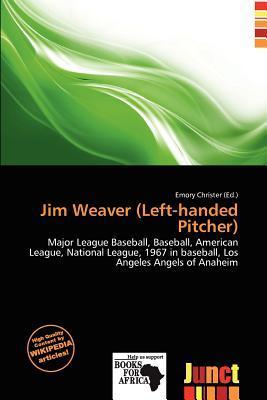 Jim Weaver (Left-handed Pitcher)