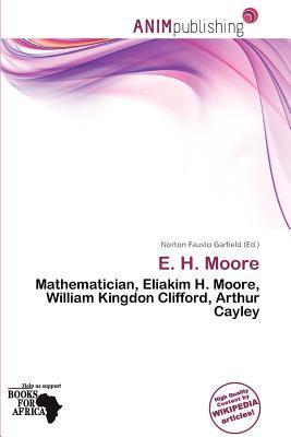 E. H. Moore