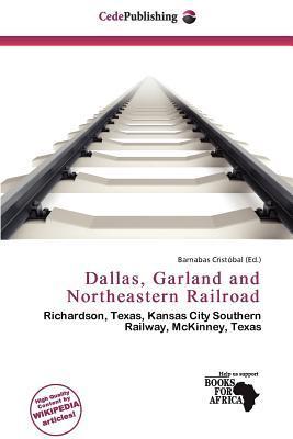 Dallas Garland and Northeastern Railroad