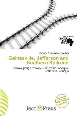 Gainesville Jefferson and Southern Railroad