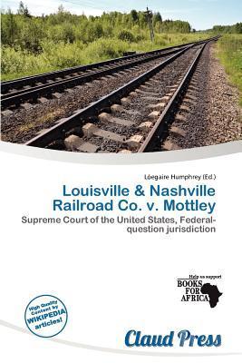 Louisville & Nashville Railroad Co. v. Mottley