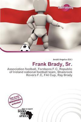 Frank Brady Sr.