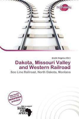 Dakota Missouri Valley and Western Railroad