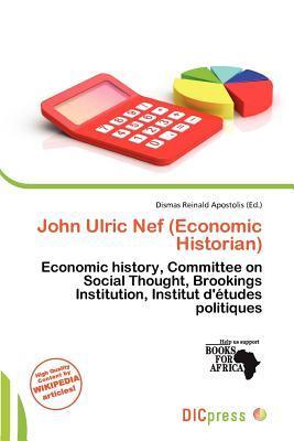John Ulric Nef (Economic Historian)